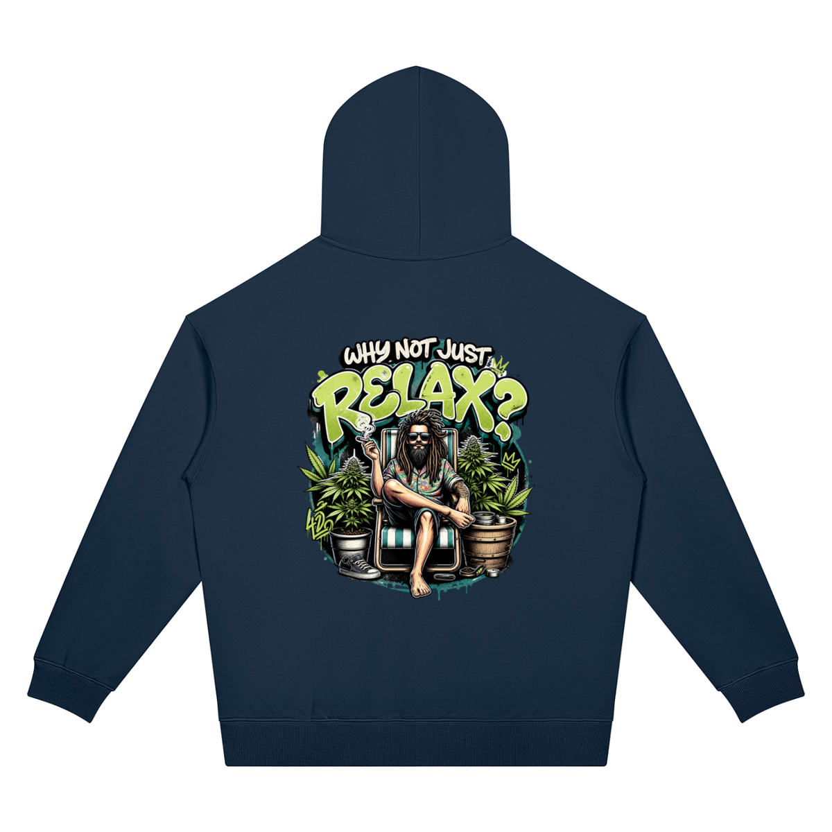 Why Not Just Relax Two-Sided Graphic Hoodie