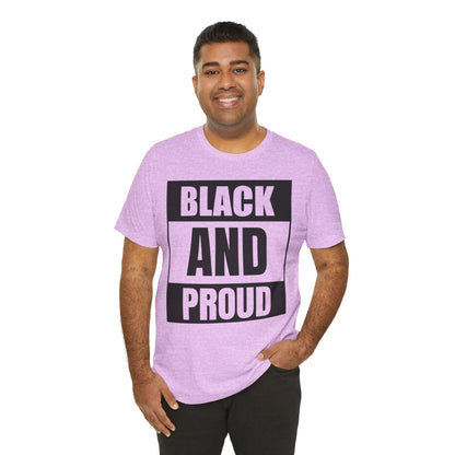 Black and Proud T-Shirt — Bold Black Empowerment Tee