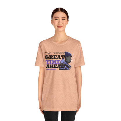 Great Times Ahead Graphic Tee — Motivational Streetwear T‑Shirt