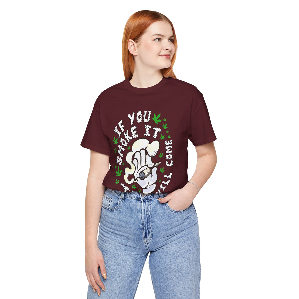 T-Shirt — "If You Smoke It They Will Come" Funny Cannabis Graphic Tee