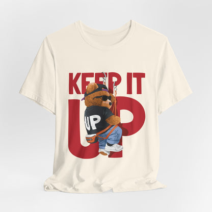 Keep It Up Bear Graphic Tee — Retro Streetwear Teddy T-Shirt