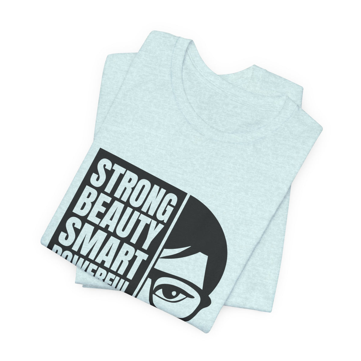 Queen Graphic Tee — "Strong Beauty Smart Powerful" Inspirational Women's Shirt