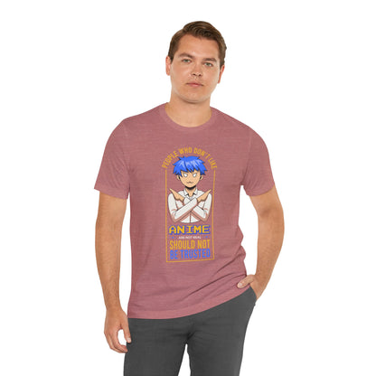 Anime Skeptic T‑Shirt — "People Who Don’t Like Anime Should Not Be Trusted" Graphic Tee