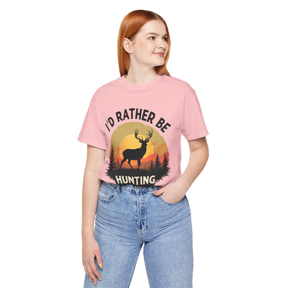 I'd Rather Be Hunting T‑Shirt — Deer Sunset Outdoor Hunting Tee