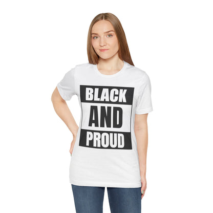 Black and Proud T-Shirt — Bold Black Empowerment Tee