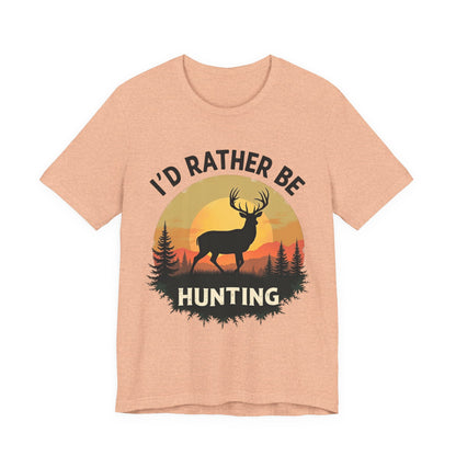 I'd Rather Be Hunting T‑Shirt — Deer Sunset Outdoor Hunting Tee