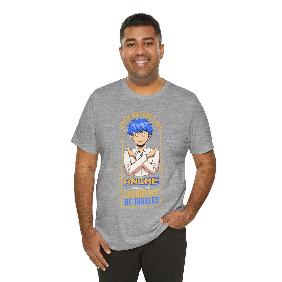 Anime Skeptic T‑Shirt — "People Who Don’t Like Anime Should Not Be Trusted" Graphic Tee