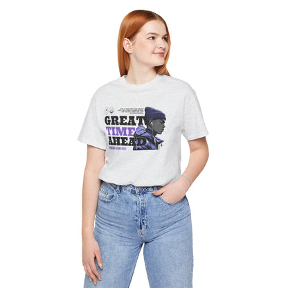 Great Times Ahead Graphic Tee — Motivational Streetwear T‑Shirt