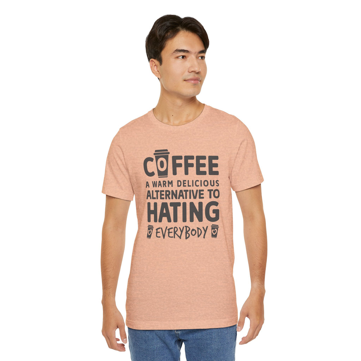Coffee Tee — "Coffee: A Warm Delicious Alternative to Hating Everybody" Shirt