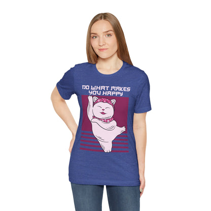 Do What Makes You Happy Cat Tee