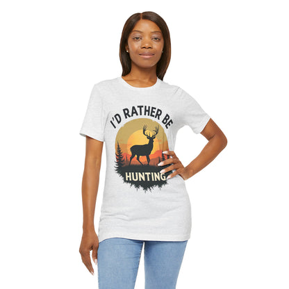I'd Rather Be Hunting T‑Shirt — Deer Sunset Outdoor Hunting Tee
