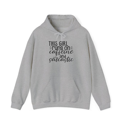 Sarcastic Caffeine Hoodie — "This Girl Runs on Caffeine and Sarcastic" Sweatshirt