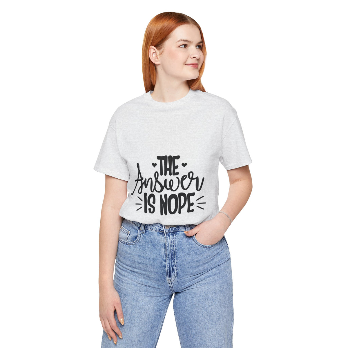 The Answer Is Nope Tee — Funny Graphic Short Sleeve Shirt