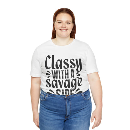 Classy With A Savage Side T-Shirt — Funny Sassy Graphic Tee for Women