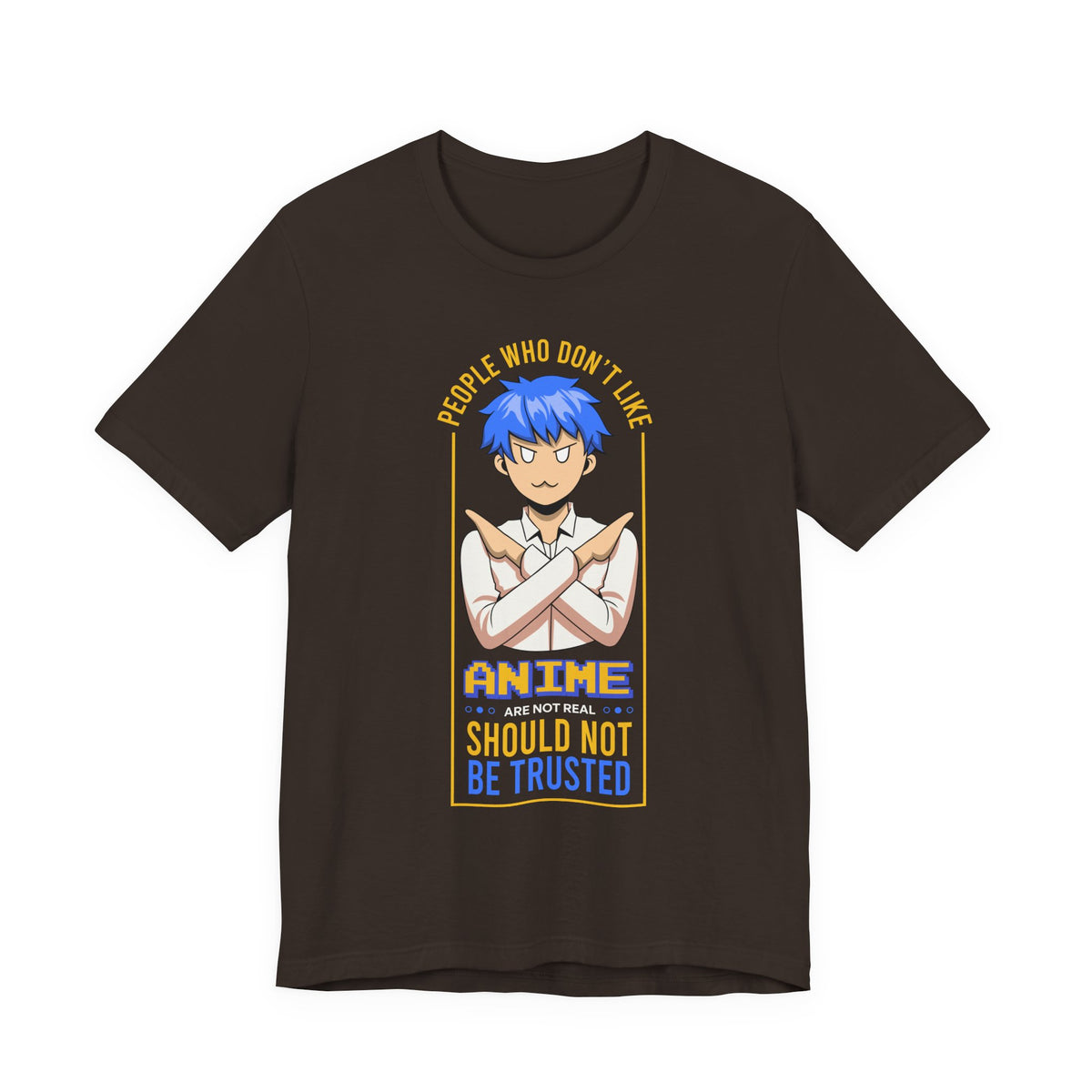 Anime Skeptic T‑Shirt — "People Who Don’t Like Anime Should Not Be Trusted" Graphic Tee