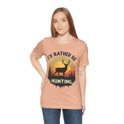 I'd Rather Be Hunting T‑Shirt — Deer Sunset Outdoor Hunting Tee