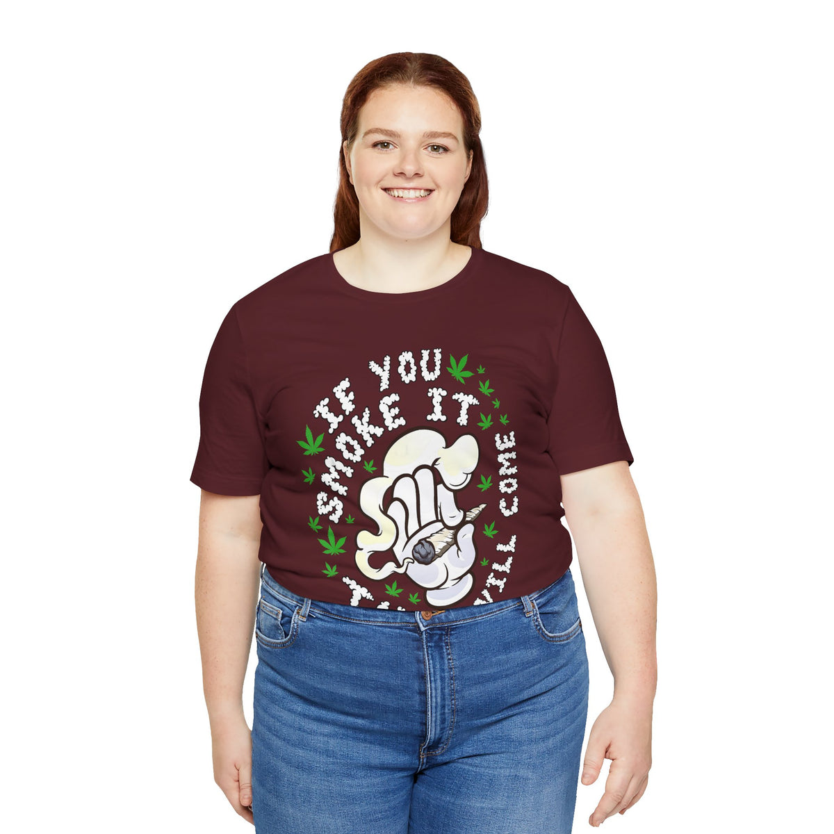 T-Shirt — "If You Smoke It They Will Come" Funny Cannabis Graphic Tee