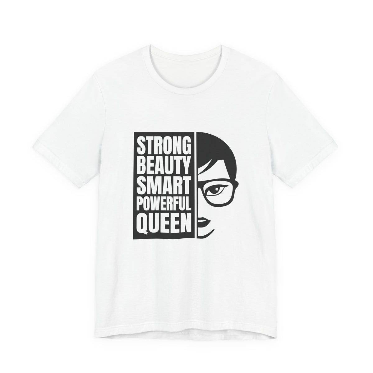 Queen Graphic Tee — "Strong Beauty Smart Powerful" Inspirational Women's Shirt