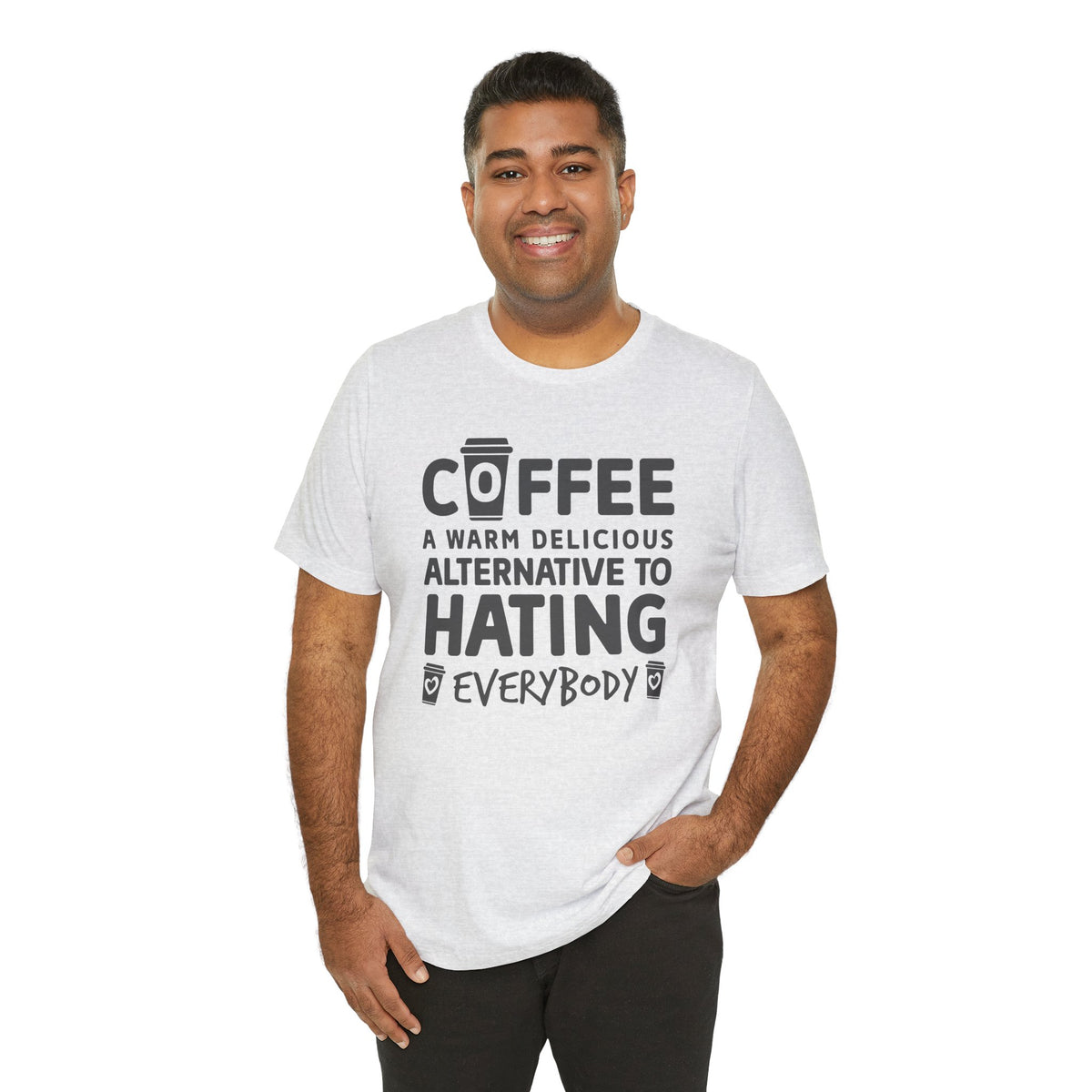 Coffee Tee — "Coffee: A Warm Delicious Alternative to Hating Everybody" Shirt