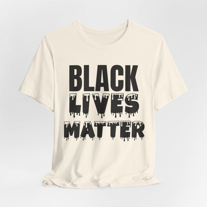 Black Lives Matter Tee — Bold Drip Protest T-Shirt