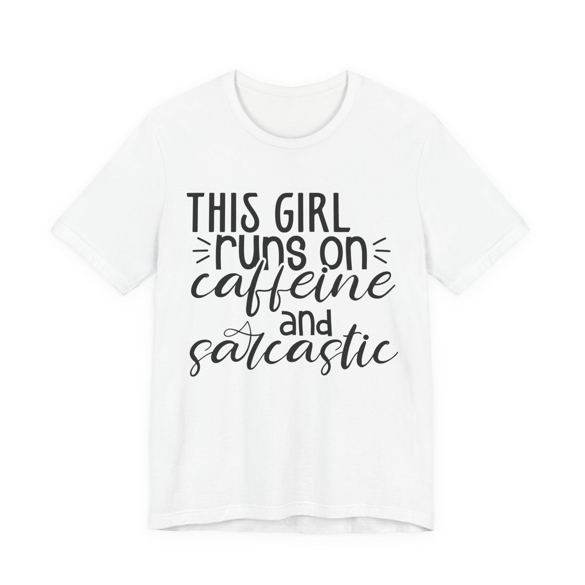 Funny Women’s Tee — "This Girl Runs on Caffeine and Sarcastic"