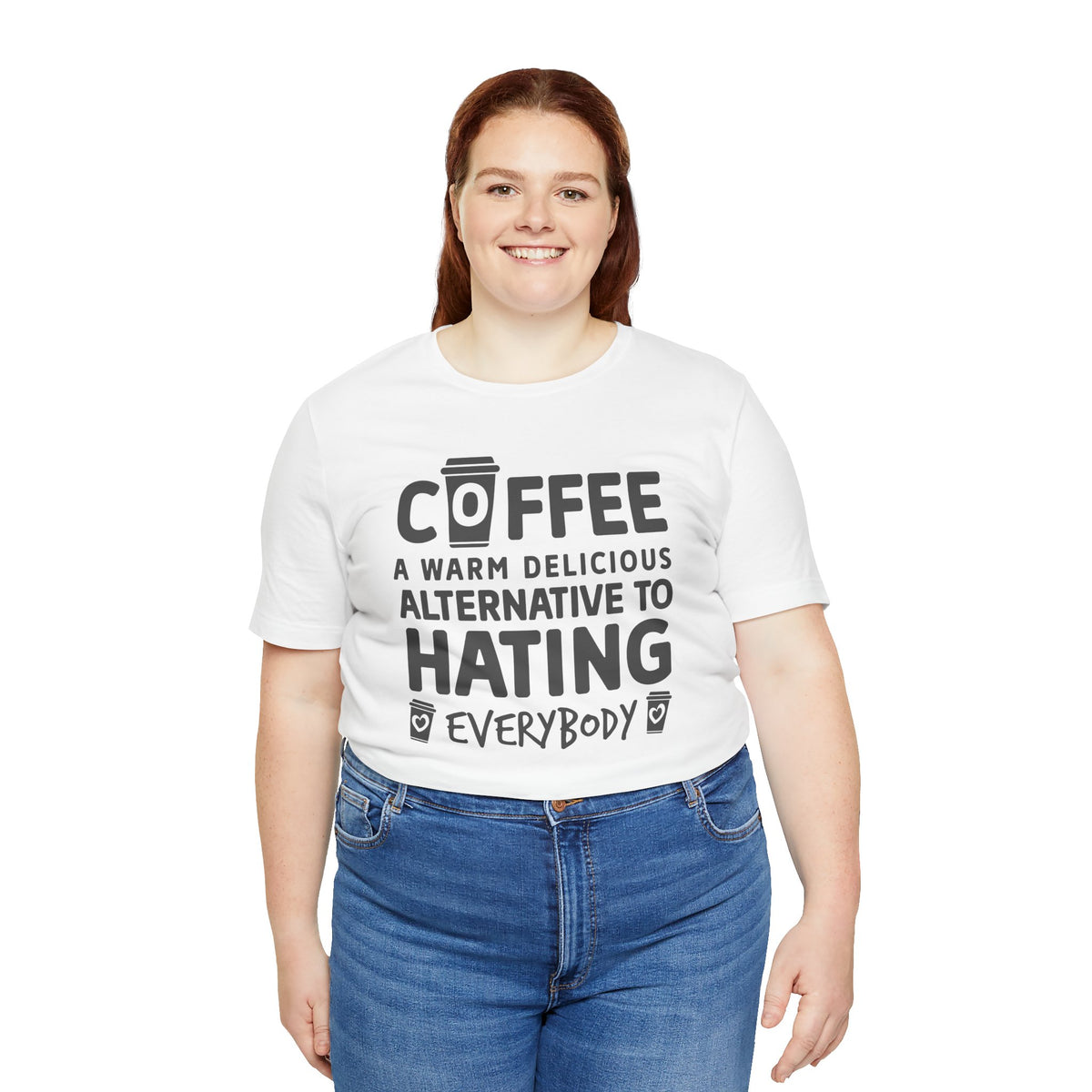Coffee Tee — "Coffee: A Warm Delicious Alternative to Hating Everybody" Shirt