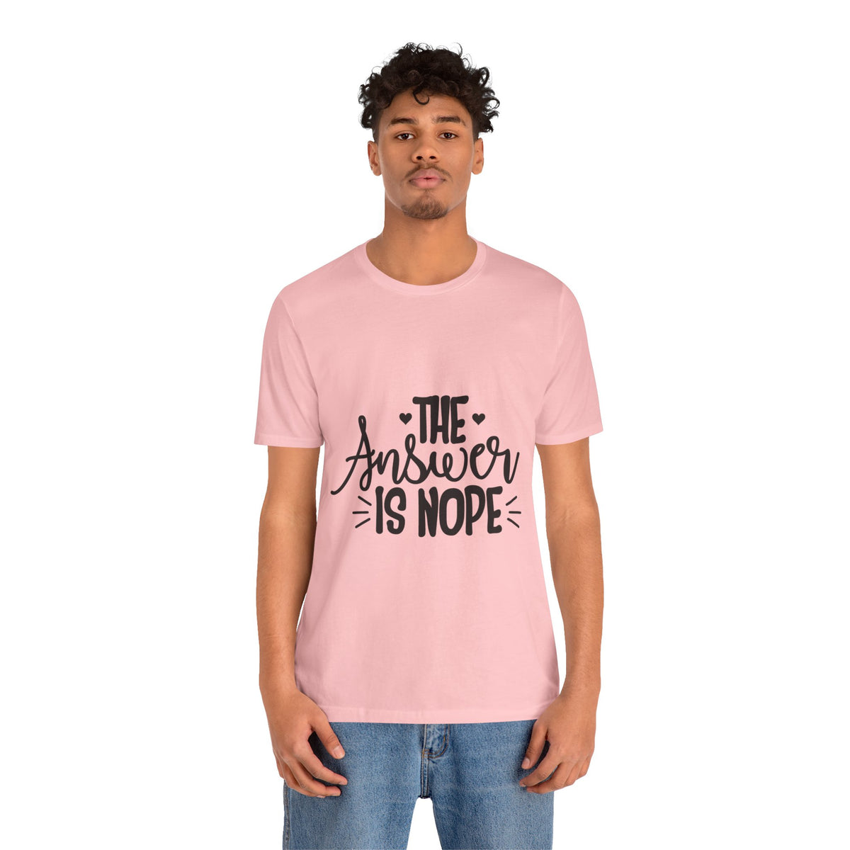 The Answer Is Nope Tee — Funny Graphic Short Sleeve Shirt