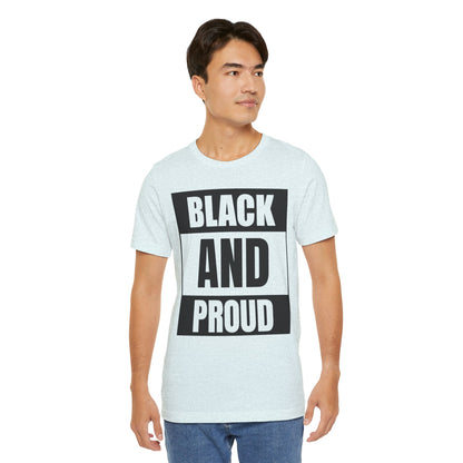 Black and Proud T-Shirt — Bold Black Empowerment Tee