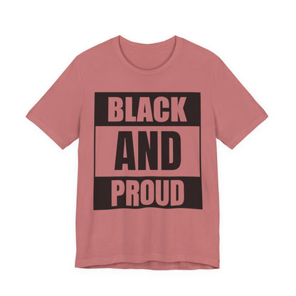 Black and Proud T-Shirt — Bold Black Empowerment Tee