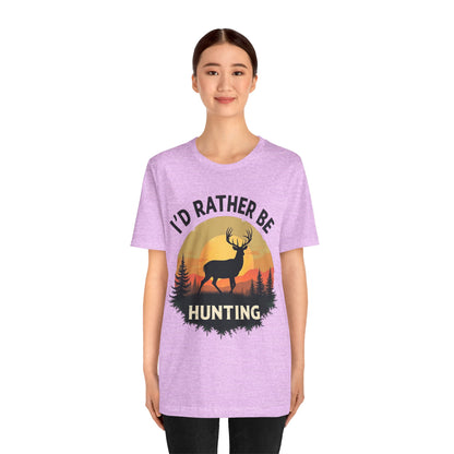 I'd Rather Be Hunting T‑Shirt — Deer Sunset Outdoor Hunting Tee