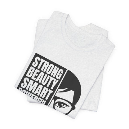 Queen Graphic Tee — "Strong Beauty Smart Powerful" Inspirational Women's Shirt