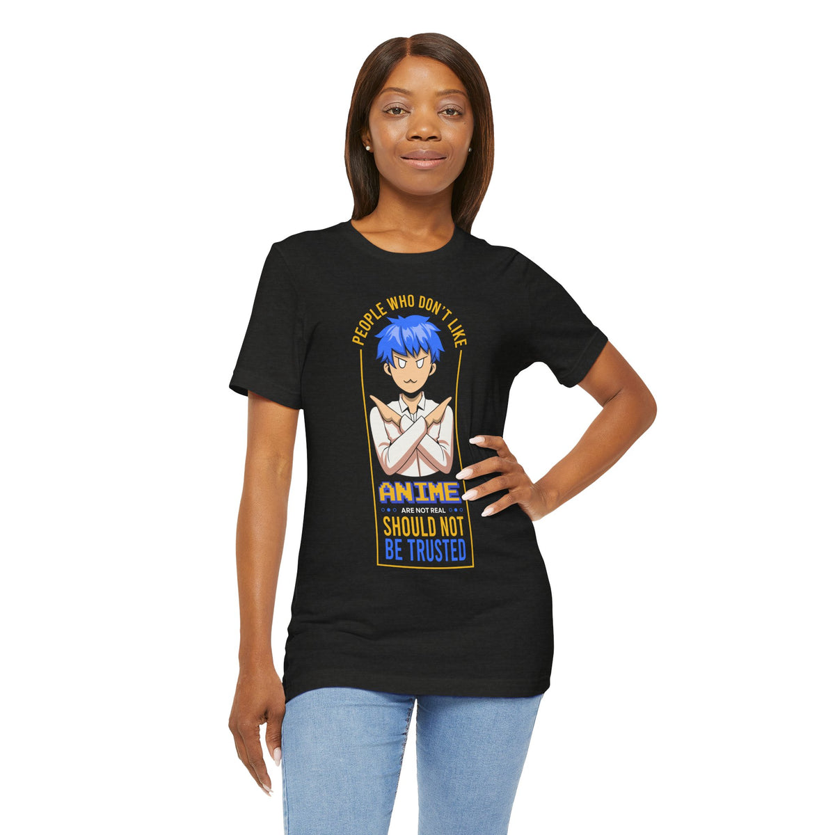Anime Skeptic T‑Shirt — "People Who Don’t Like Anime Should Not Be Trusted" Graphic Tee