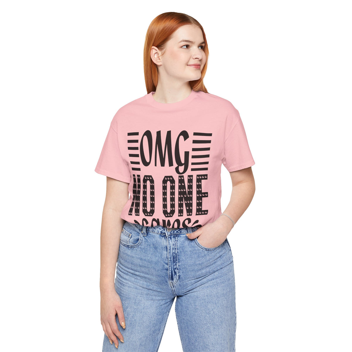 OMG No One Cares Tee — Funny Graphic Statement T‑Shirt