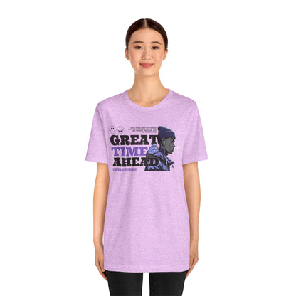 Great Times Ahead Graphic Tee — Motivational Streetwear T‑Shirt