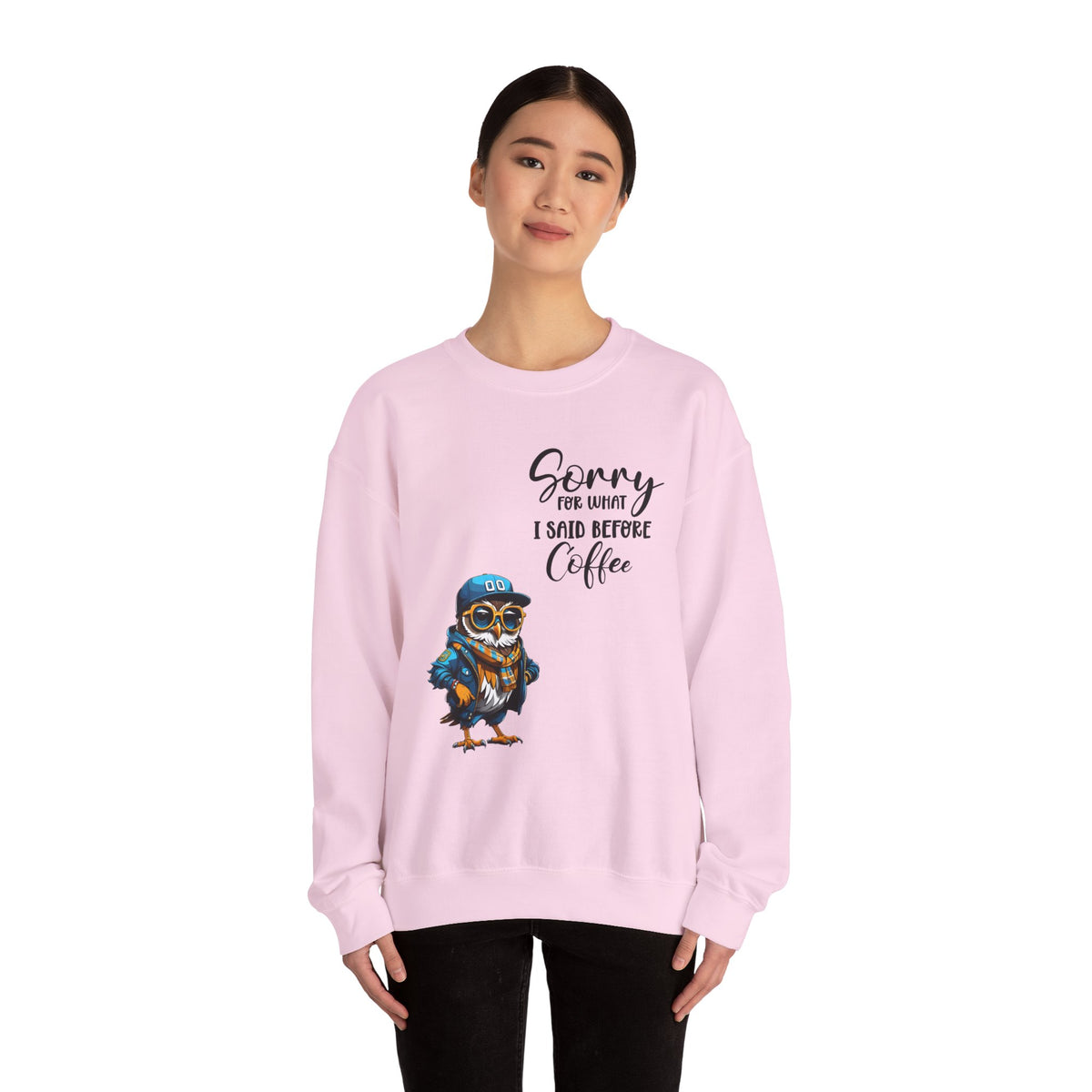 Funny Coffee Owl Crewneck Sweatshirt — "Sorry for What I Said Before Coffee" / Sarcasm Back Print