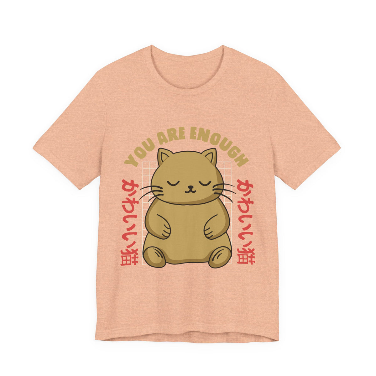 You Are Enough Cat T-Shirt — Kawaii Japanese Cute Cat Tee