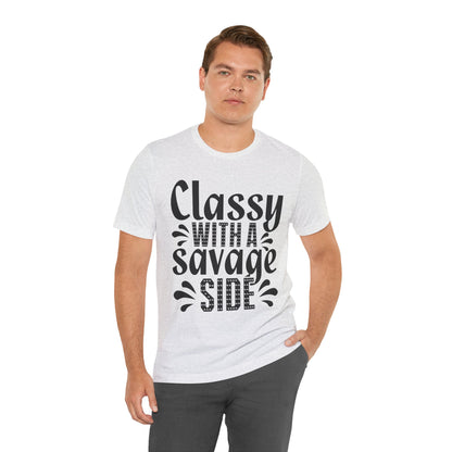 Classy With A Savage Side T-Shirt — Funny Sassy Graphic Tee for Women