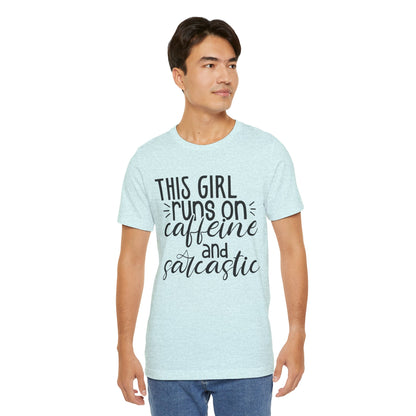 Funny Women’s Tee — "This Girl Runs on Caffeine and Sarcastic"