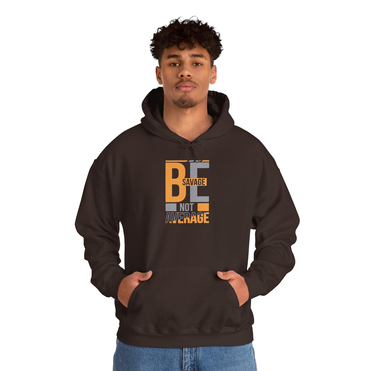 Hoodie — "Be Savage Not Average" Motivational Graphic Hoodie