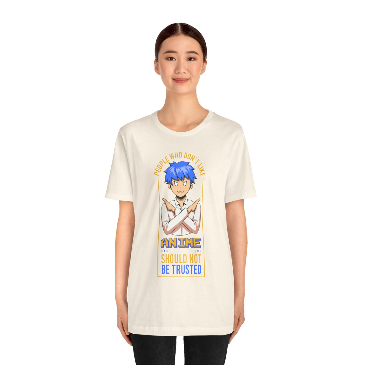 Anime Skeptic T‑Shirt — "People Who Don’t Like Anime Should Not Be Trusted" Graphic Tee