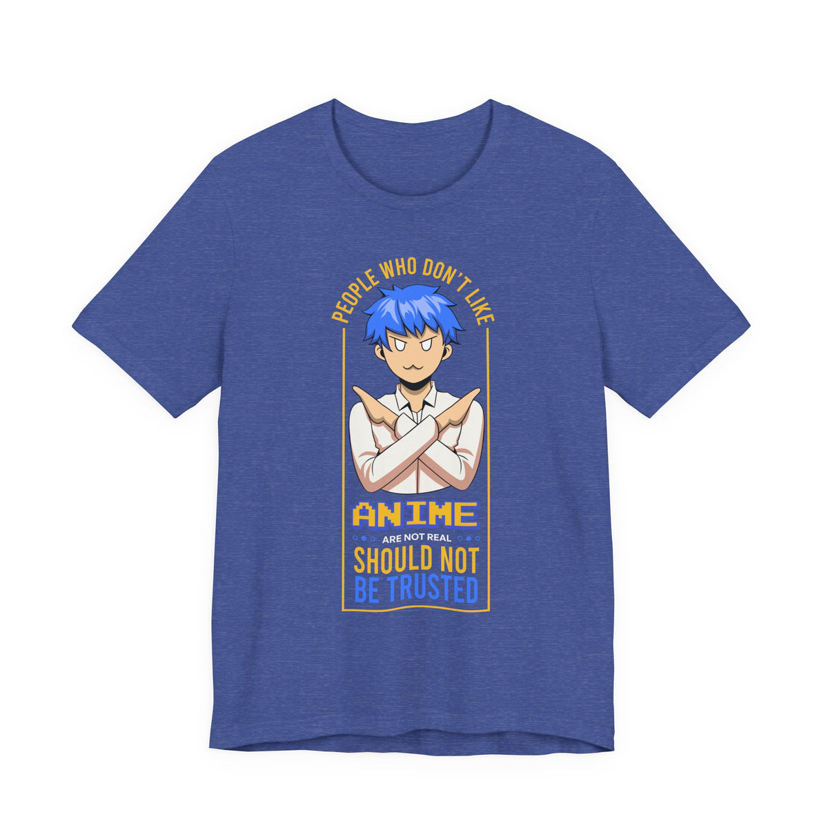 Anime Skeptic T‑Shirt — "People Who Don’t Like Anime Should Not Be Trusted" Graphic Tee