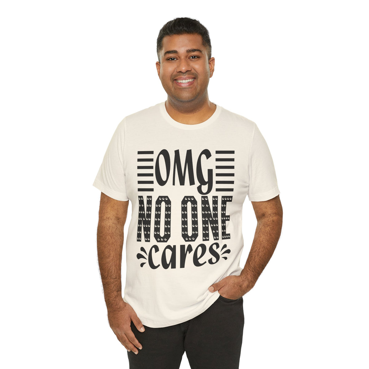 OMG No One Cares Tee — Funny Graphic Statement T‑Shirt