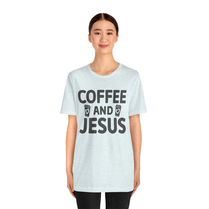 Coffee and Jesus T-Shirt — Christian Faith Graphic Tee