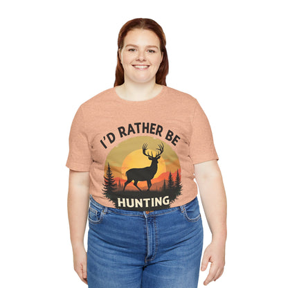 I'd Rather Be Hunting T‑Shirt — Deer Sunset Outdoor Hunting Tee