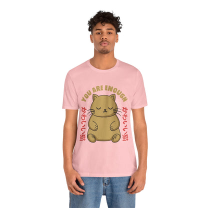 You Are Enough Cat T-Shirt — Kawaii Japanese Cute Cat Tee