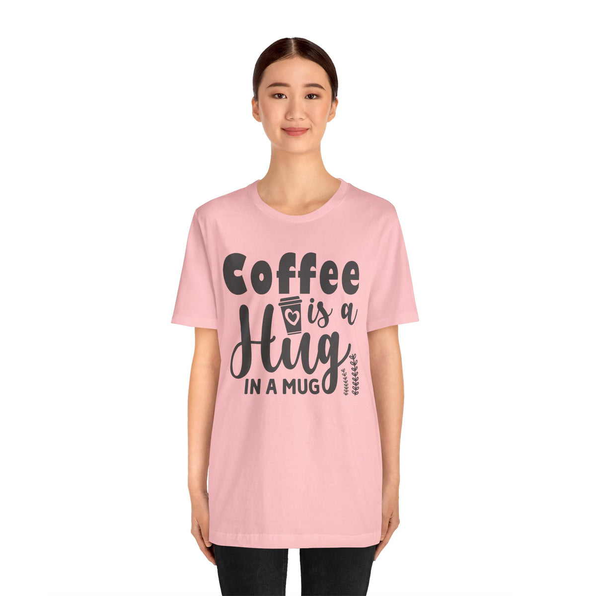 Coffee Is a Hug in a Mug T-Shirt — Funny Coffee Lover Tee
