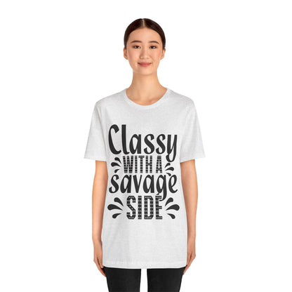 Classy With A Savage Side T-Shirt — Funny Sassy Graphic Tee for Women
