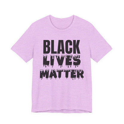 Black Lives Matter Tee — Bold Drip Protest T-Shirt