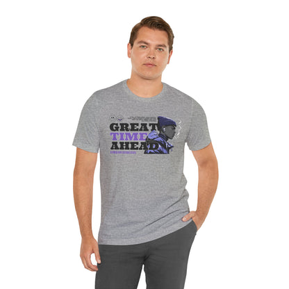Great Times Ahead Graphic Tee — Motivational Streetwear T‑Shirt