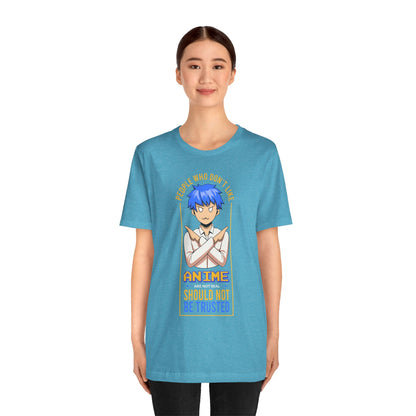 Anime Skeptic T‑Shirt — "People Who Don’t Like Anime Should Not Be Trusted" Graphic Tee
